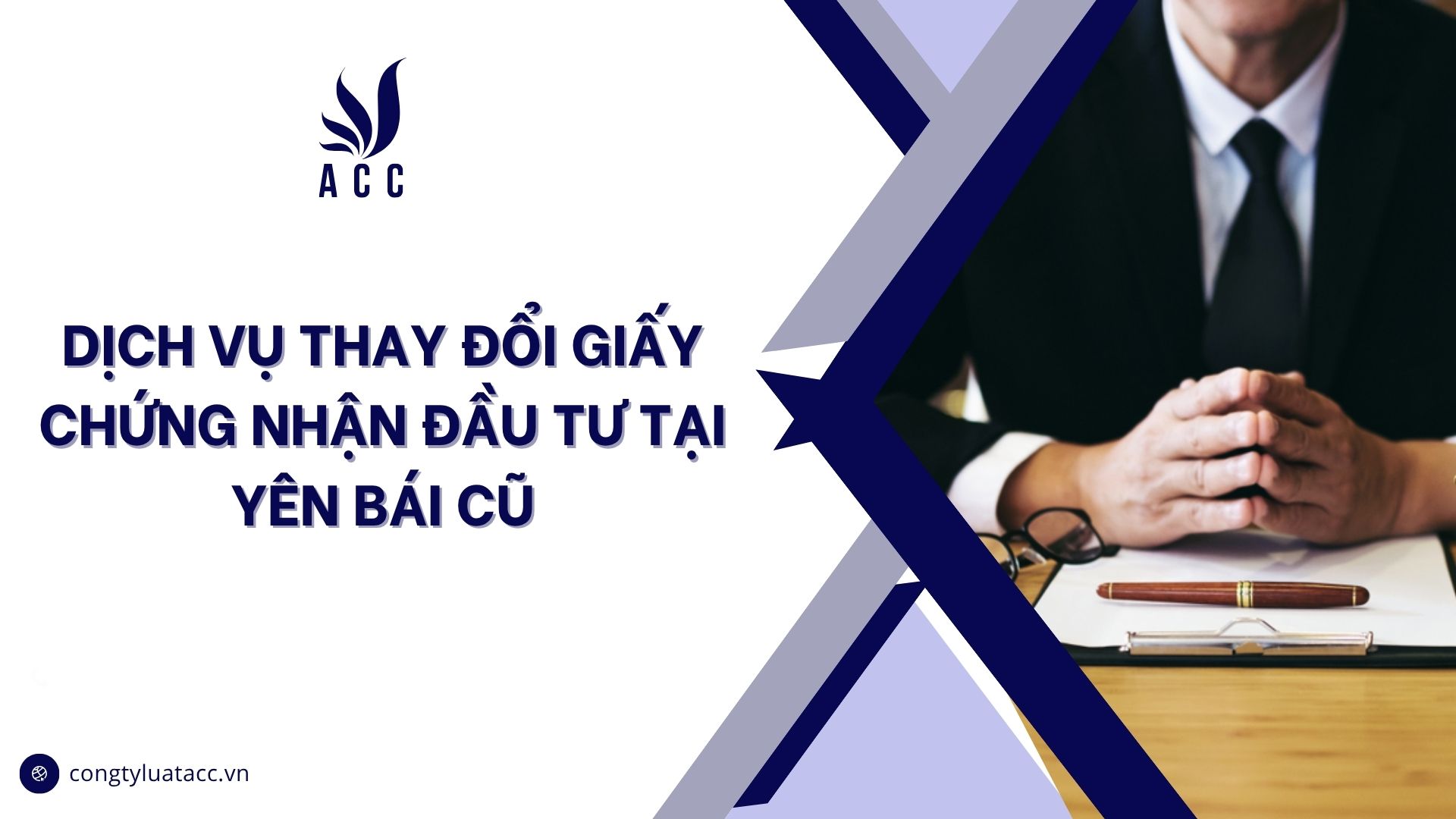 Dịch vụ thay đổi giấy chứng nhận đầu tư tại Yên Bái cũ