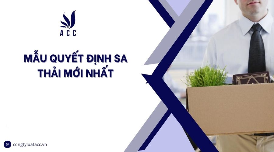Mẫu quyết định sa thải mới nhất