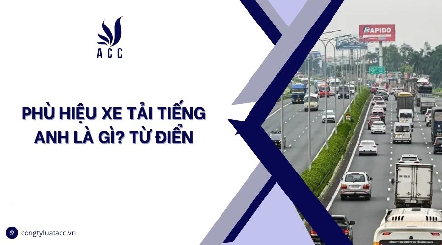 Phù hiệu xe tải tiếng Anh là gì? Từ điển