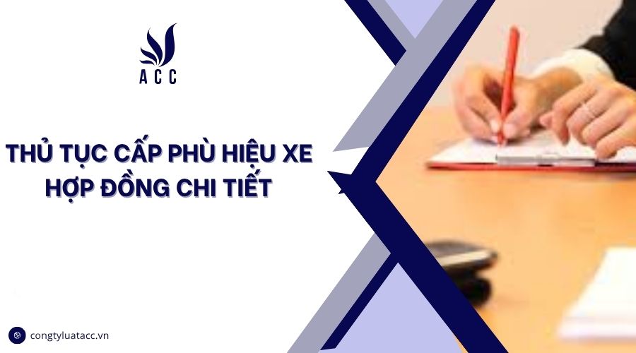 Thủ tục cấp phù hiệu xe hợp đồng chi tiết
